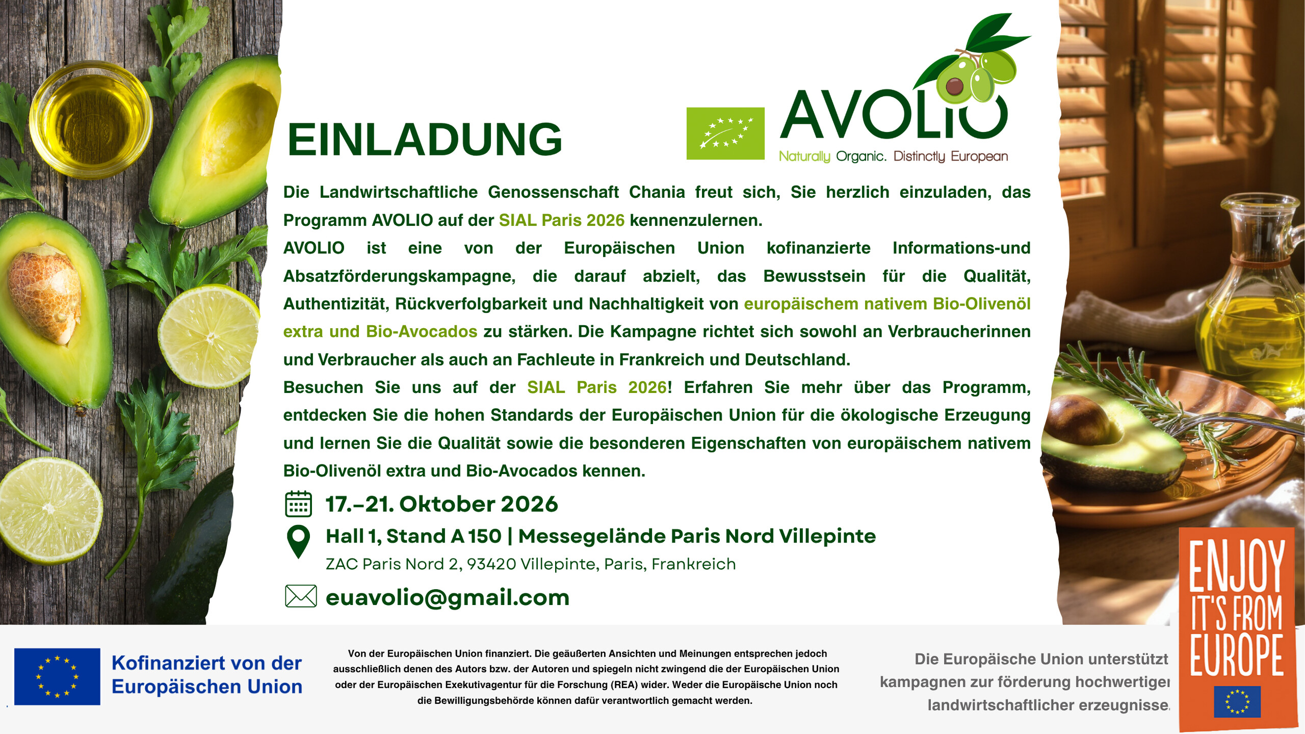 Einladung der Landwirtschaftlichen Genossenschaft Chania, das Programm AVOLIO auf der SIAL Paris 2026 kennenzulernen: 17.–21. Oktober 2026, Hall 1, Stand A 150, Messegelände Paris Nord Villepinte, ZAC Paris Nord 2, 93420 Villepinte, Paris, Frankreich; Kontakt euavolio@gmail.com. Mit dem EU-Bio-Logo, dem Emblem „Kofinanziert von der Europäischen Union“, dem EU-Haftungsausschluss, der Aussage „Die Europäische Union unterstützt Kampagnen zur Förderung hochwertiger landwirtschaftlicher Erzeugnisse“ und der Signatur „Enjoy, it’s from Europe“.