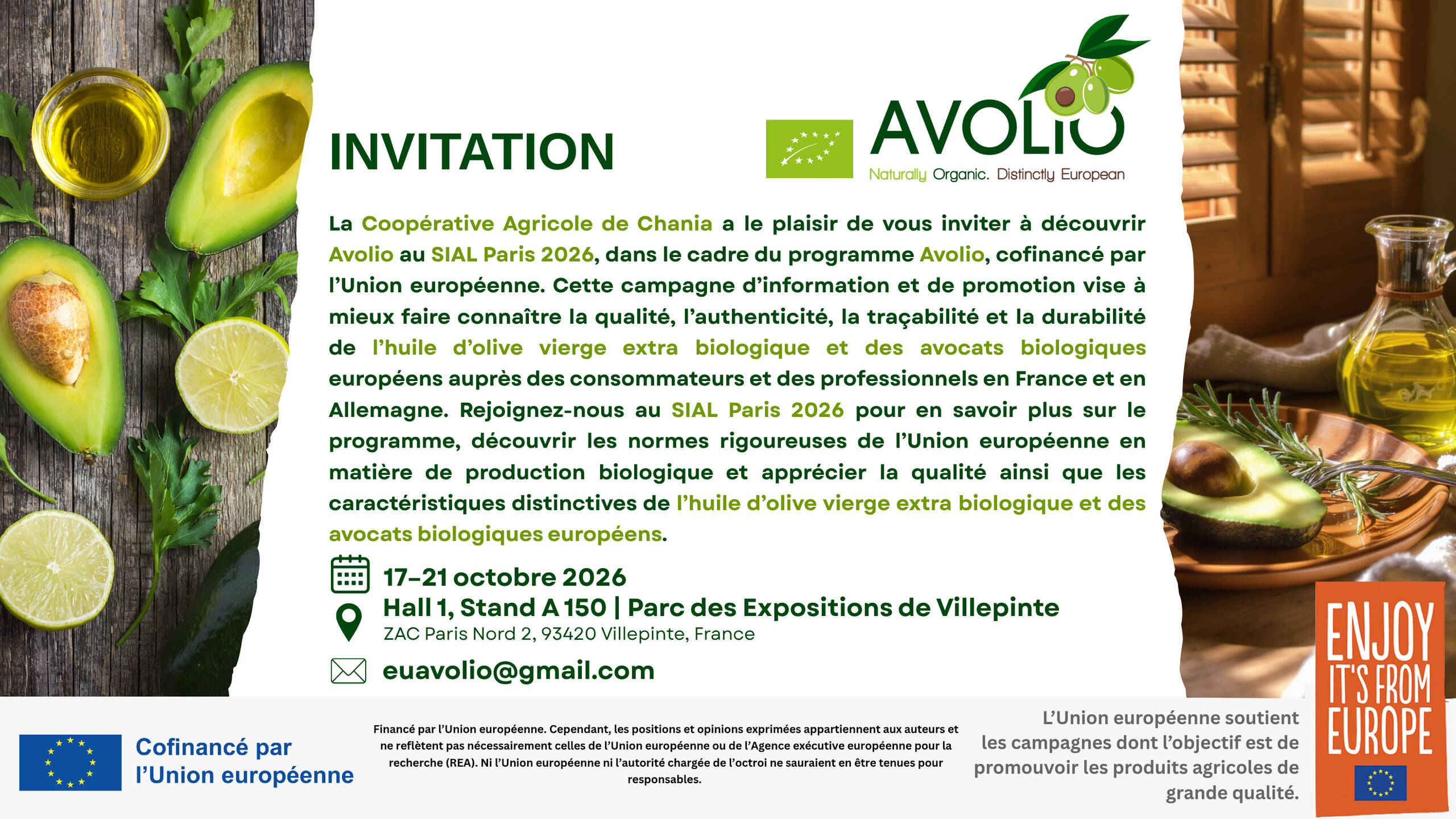 Invitation de la Coopérative Agricole de Chania à découvrir AVOLIO au SIAL Paris 2026 : du 17 au 21 octobre 2026, Hall 1, stand A 150, Parc des Expositions de Villepinte, ZAC Paris Nord 2, 93420 Villepinte, France ; contact euavolio@gmail.com. Avec le logo biologique de l’UE, l’emblème « Cofinancé par l’Union européenne », la clause de non-responsabilité de l’UE, la mention « L’Union européenne soutient les campagnes dont l’objectif est de promouvoir les produits agricoles de grande qualité » et la signature « Enjoy, it’s from Europe ».
